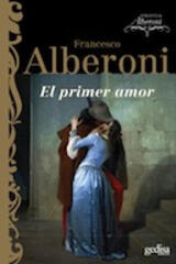 El primer amor - Francesco Alberoni - Gedisa