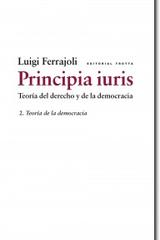 Principia iuris. Teoría del derecho y de la democracia - Luigi Ferrajoli - Trotta