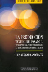 La Producción textual del pasado II - Luis de Vergara Anderson - Ibero