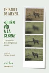 Quién vio la cebra - Thibault de Meyer - Cactus