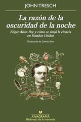 La razón de la oscuridad de la noche - John Tresch - Anagrama