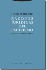 Razones jurídicas del pacifismo - Luigi Ferrajoli - Trotta