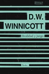 Realidad y juego - D.W. Winnicott - Herder