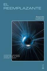 El reemplazante - Alexandre Laumonier - Caja Negra Editora