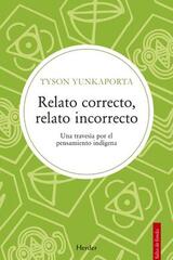 Relato correcto, relato incorrecto - Tyson Yunkaporta - Herder