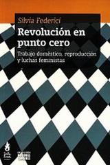 Revolución en punto cero - Silvia Federici - Tinta Limón