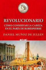 Revolucionario - Daniel Muñoz de Julián - Akal