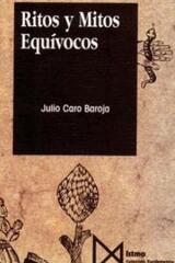 Ritos y Mitos Equívocos - Julio Caro Baroja - Akal