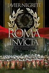 Roma invicta - Javier Negrete - Esfera de los libros