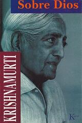 Sobre Dios - Jiddu Krishnamurti - Kairós
