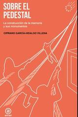 Sobre el pedestal - Cipriano García-Hidalgo Villena - Akal