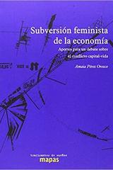 Subversión feminista de la economía - Amaia Pérez Orozco - Traficantes de sueños
