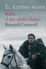 Svein, el de caballo blanco II - Bernard Cornwell - Edhasa