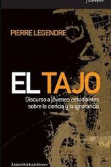 El tajo - Pierre Legendre - Amorrortu