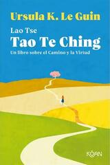 Tao Te Ching - Ursula K. Le Guin - Koan