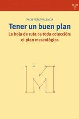 Tener un buen plan - Paco Pérez Valencia - Trea