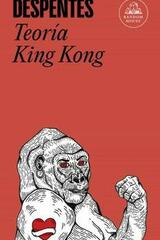 Teoría King Kong - Virginie Despentes - Random House