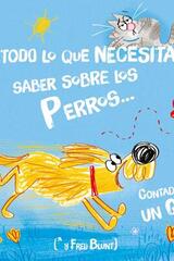 Todo lo que necesitas saber sobre los perros... Contado por un Gato - Fred Blunt - Akal Todo lo que necesitas saber sobre los perros... Contado por un Gato - Fred Blunt - Akal