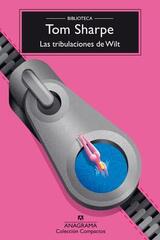 Las tribulaciones de Wilt - Tom Sharpe - Anagrama