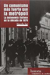 Un Comunismo más fuerte que la metrópoli - Marcello Tari - Traficantes de sueños