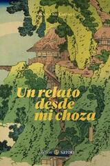 Un relato desde mi choza - Kamo no Chōmei - Satori 