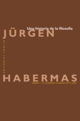 Una historia de la filosofía  - Jürgen Habermas - Trotta