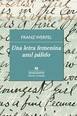 Una letra femenina azul pálido - Franz Werfel - Anagrama