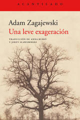 Una leve exageración - Adam Zagajewski - Acantilado