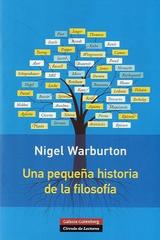 Una pequeña historia de la Filosofia - Nigel Warburton - Galaxia Gutenberg