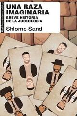 Una raza imaginaria - Shlomo Sand - Akal