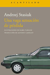 Una vaga sensación de pérdida - Andrzej Stasiuk - Acantilado