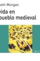 La vida en un pueblo medieval - Gwyneth Morgan - Akal