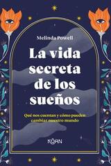 La vida secreta de los sueños - Melinda Powell - Koan