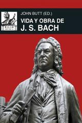 Vida y obra de J. S. Bach - John Butt - Akal