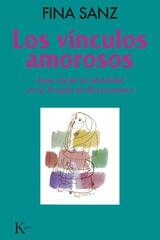 Los vínculos amorosos: Amar desde la identidad en la Terapia de Reencuentro (6ª ed.) - Fina Sanz - Kairós