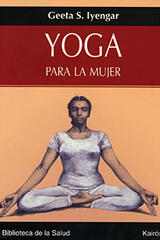 Yoga para la mujer - Geeta S. Iyengar - Kairós