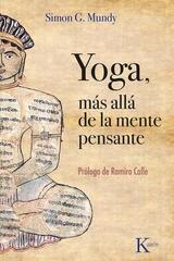 Yoga, más allá de la mente pensante - Simon G. Mundy - Kairós
