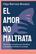 El amor no maltrata - Olga Barroso - Shackleton