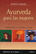 Ayurveda para las mujeres - Robert Svoboda - Kairós