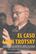 El caso León Trotsky - León Trotsky - Ediciones IPS