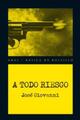 A todo riesgo - José Giovanni - Akal