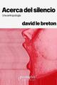Acerca del silencio - David Le Breton - Prometeo