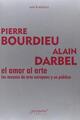 El amor al arte - Pierre Bourdieu - Prometeo
