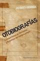 Otobiografías - Jacques Derrida - Amorrortu