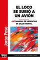 El loco se subió a un avión - Jorge Pose - Topía editorial