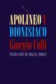 Apolíneo y Dionisíaco - Giorgio Colli - Sexto piso