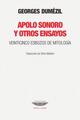 Apolo sonoro y otros ensayos - Georges Dumézil - Cuenco de plata