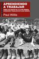 Aprendiendo a trabajar - Paul Willis - Akal