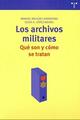 Los archivos militares - Manuel Melgar Camarzana - Trea