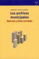 Los archivos municipales - Mariano García Ruipérez - Trea